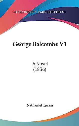 George Balcombe V1 A Novel (1836) — Nathaniel Tucker