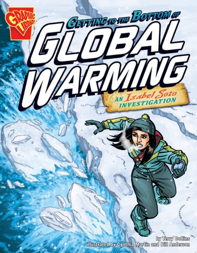 Getting to the Bottom of Global Warming An Isabel Soto Investigation — Terry Collins