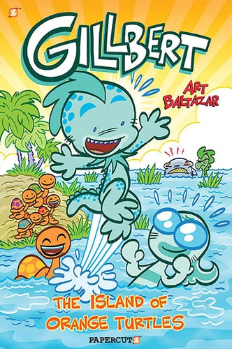Gillbert #4 The Island of the Orange Turtles — Art Baltazar
