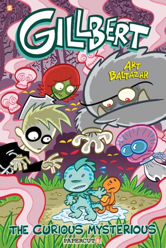 Gillbert Vol. 2 The Curious Mysterious — Art Baltazar