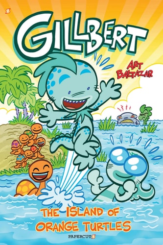 Gillbert Vol. 4 The Island Of The Orange Turtles — Art Baltazar