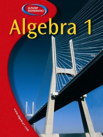 Glencoe Algebra 1, Student Edition — McGraw-Hill