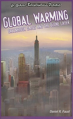 Global Warming Greenhouse Gases and the Ozone Layer — Daniel R. Faust