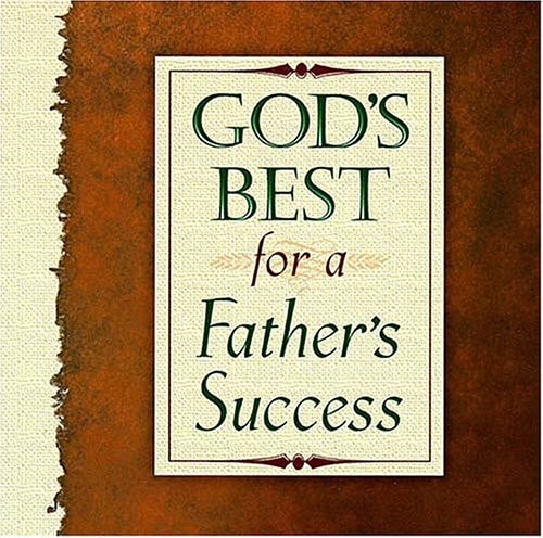 God’s Best for a Father’s Success — Jack Countryman
