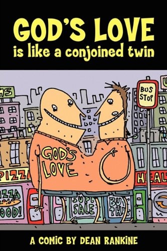 God’s Love Is Like a Conjoined Twin — Dean Rankine