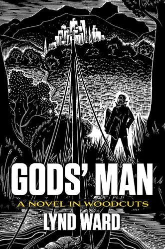 Gods’ Man A Novel in Woodcuts — Lynd Ward
