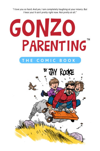 Gonzo Parenting The Comic Book — Steph Ritz