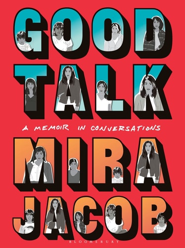 Good Talk A Memoir in Conversations — Mira Jacob