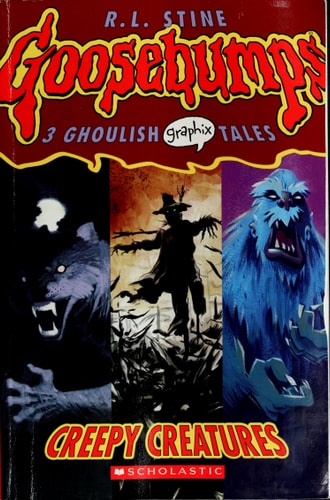 Goosebumps Graphix Creepy creatures. 1 — R.L. Stine