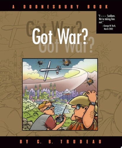Got War? — G. B. Trudeau