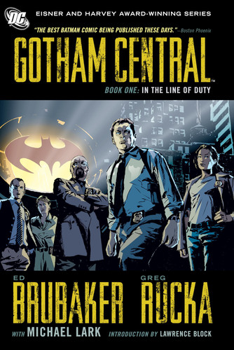 GOTHAM CENTRAL In the Line of Duty — GREG. RUCKA