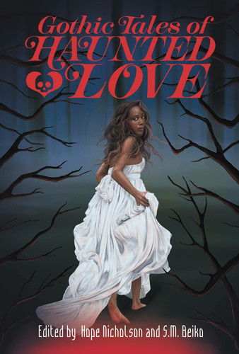 Gothic Tales of Haunted Love — Hope Nicholson