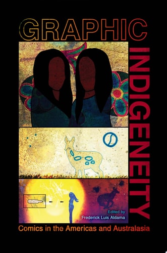 Graphic Indigeneity — Frederick Luis Aldama