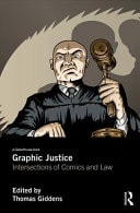 Graphic Justice Intersections of Comics and Law — Thomas Giddens