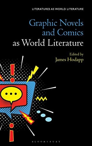 Graphic Novels and Comics as World Literature — James Hodapp