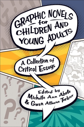 Graphic Novels for Children and Young Adults — Michelle Ann Abate