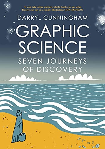 Graphic Science Seven Journeys of Discovery — Darryl Cunningham