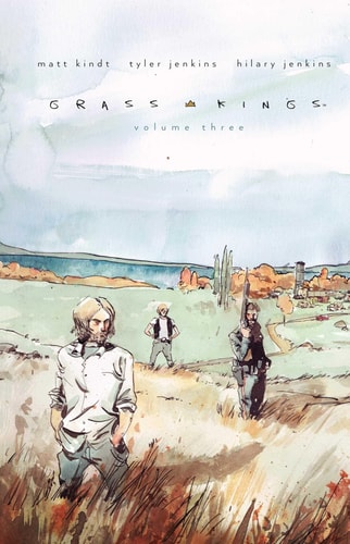 Grass Kings Vol. 3 — Matt Kindt