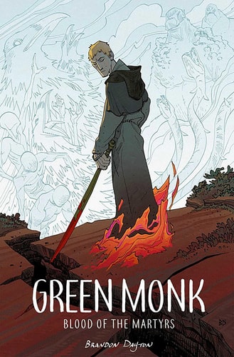 Green Monk: Blood of the Martyrs — Brandon Dayton