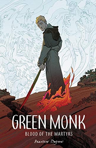Green Monk: Blood of the Martyrs — Dayton, Brandon