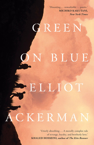 Green on Blue A Novel — Elliot Ackerman