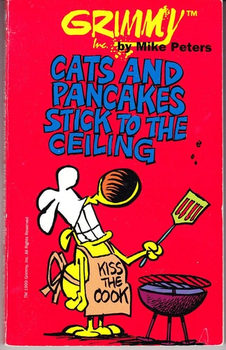 Grimmy: Cats And Pancakes Stick To The Ceiling — Mike Peters
