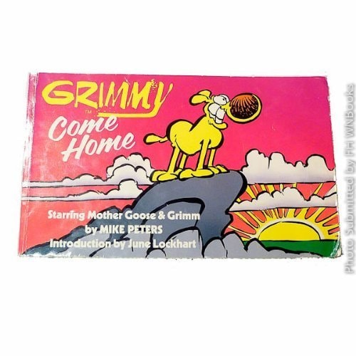 Grimmy Come Home Starring Mother Goose & Grimm — Mike Peters