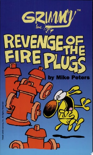 Grimmy: Revenge of the Fireplugs — Mike Peters