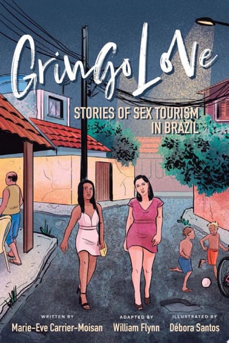Gringo Love Stories of Sex Tourism in Brazil — Marie-Eve Carrier-Moisan