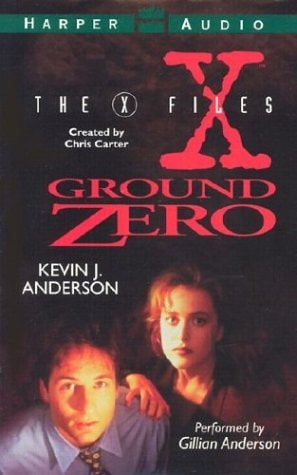 Ground Zero (The X-Files) — Anderson, Kevin J.