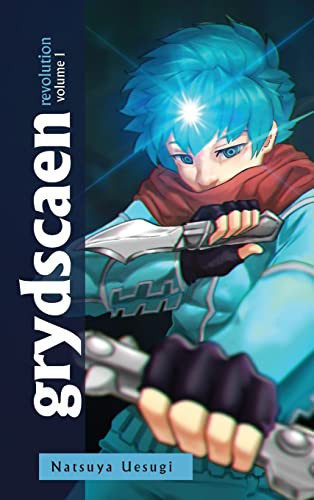 Grydscaen Revolution (Volume 1) — Natsuya Uesugi