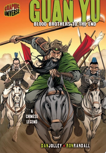 Guan Yu Blood Brothers to the End [A Chinese Legend] — Dan Jolley