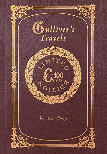 Gulliver’s Travels (100 Copy Limited Edition) — Jonathan Swift