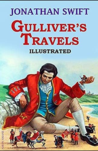 Gulliver’s Travels Illustrated — Jonathan Swift