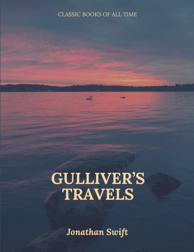 Gulliver’s Travels — Jonathan Swift