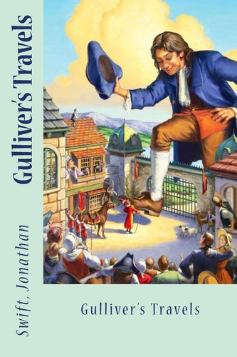 Gulliver’s Travels — Jonathan Swift