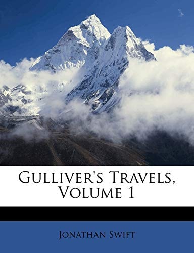 Gulliver’s Travels, Volume 1 — Swift, Jonathan
