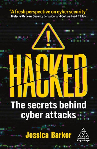 Hacked The Secrets Behind Cyber Attacks — Jessica Barker