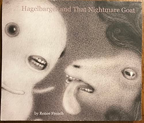 Hagelbarger and that Nightmare Goat — Renée French