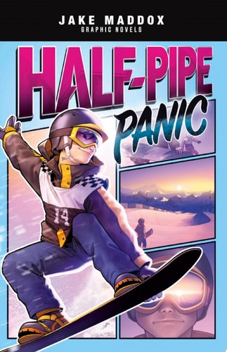 Half-Pipe Panic — Jake Maddox