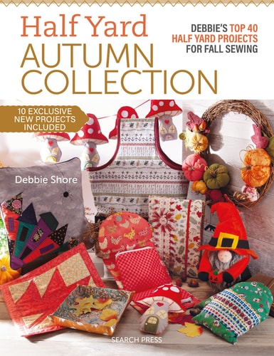 Half Yard Autumn Collection Debbie’s Top 40 Half Yard Sewing Projects for Fall Sewing — Debbie Shore