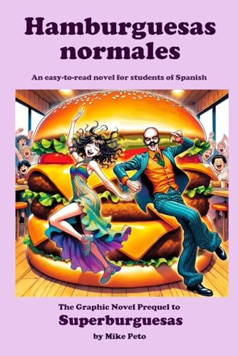 Hamburguesas normales: A Graphic Novel for Learners of Spanish (Superburguesas) (Spanish Edition) — Peto, Mike