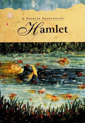 Hamlet: A Shorter Shakespeare — Shakespeare, William