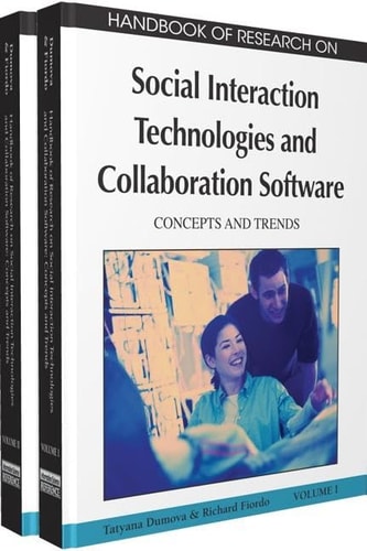 Handbook of Research on Social Interaction Technologies and Collaboration Software Concepts and Trends — Tatyana Dumova