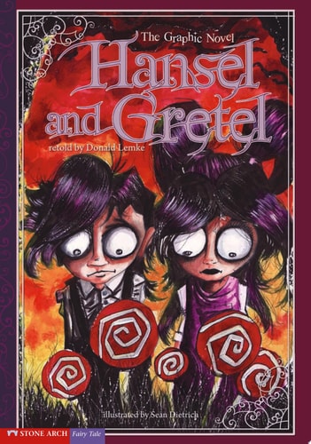 Hansel and Gretel The Graphic Novel — Retold by: Lemke, Donald