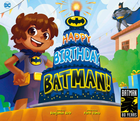 Happy Birthday, Batman! — Benjamin Bird