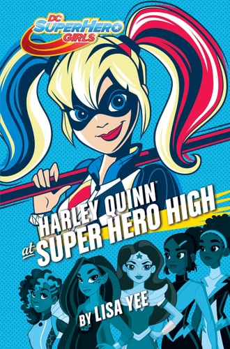 Harley Quinn at Super Hero High — Lisa Yee