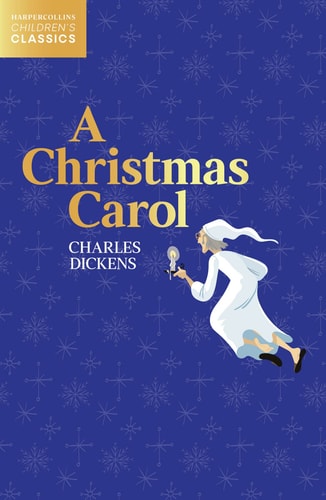 HarperCollins Children’s Classics – a Christmas Carol — Charles Dickens