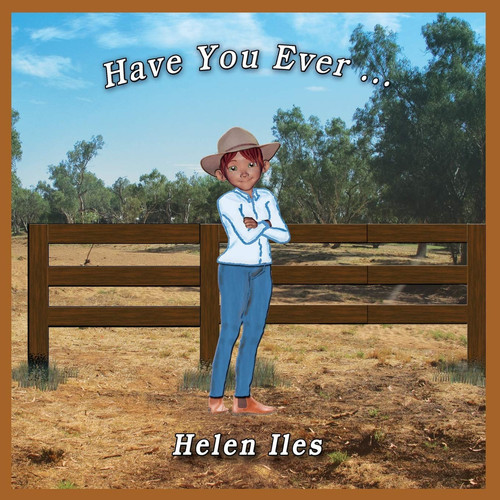 Have You Ever … — Helen Iles