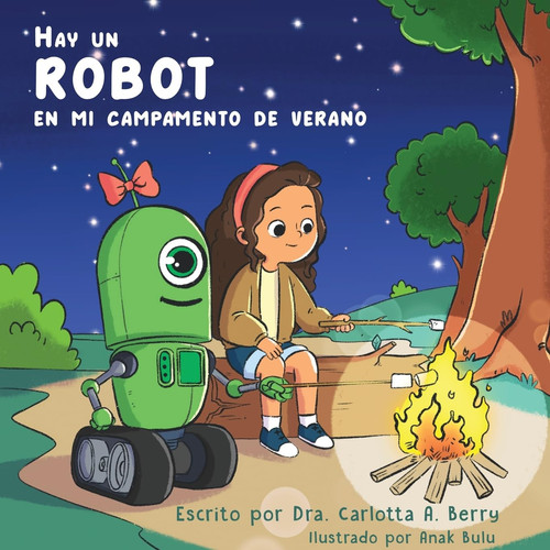 Hay un Robot en mi Campamento de Verano — Carlotta A. Berry